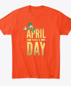 APRIL FOOLS DAY T-shirt