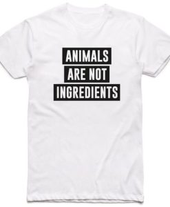 Animals Are Not Ingredients 2 T-shirt