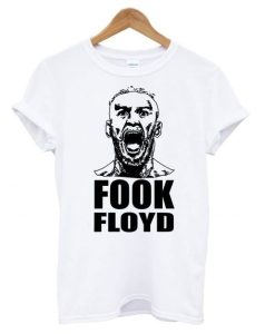 Fook Floyd Conor Mcgregor T shirt