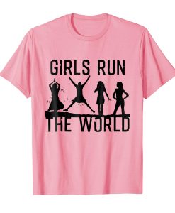 Girls Run The World T-Shirt