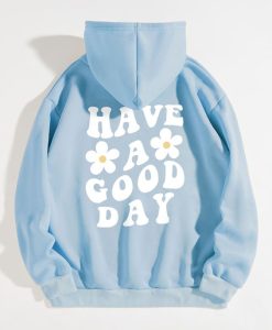 Have A Good Day Floral Hoodie