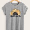Live A Litter Sunflower T Shirt
