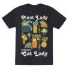 Plant Lady is the new Cat Lady T-Shirt