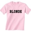 Blonde Quotes T Shirt