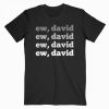 EW DAVID POP CULTURE T-SHIRT