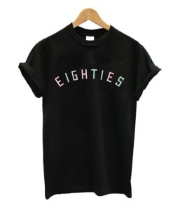 Eighties T Shirt