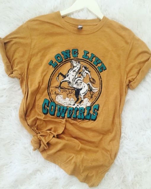 Long live cowgirls Tshirt