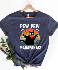 Pew Pew Madafakas T-Shirt