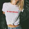 Be Your Own Hero Feminist Shirt