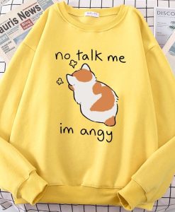 Cat No Talk Me Im Angy Meme Sweatshirt