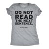 Do Not Read The Next Sentence Funny T-Shirt