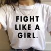 Fight Like A Girl T-Shirts