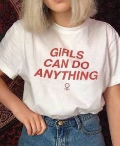 Girls Can Do Anything T-Shirt