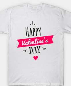 Happy Valentine’s Day TSHIRT