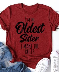 I Am The Oldest Sister T-shirt