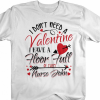 I DONT NEED Shirts Floor Full Of Valentines TShirt