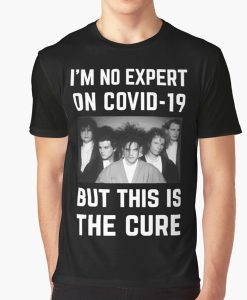 Im No Expert On Covid-19 But This Is The Cure Essential t-shirt