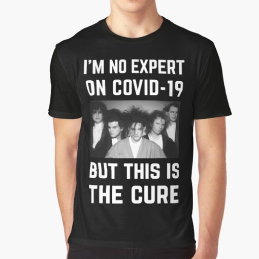 Im No Expert On Covid-19 But This Is The Cure Essential t-shirt