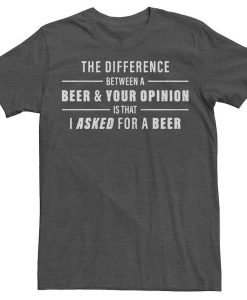 Men's Beer And Opinion Humor T-shirt