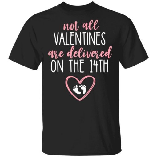 NOT ALL Valentine’s Day Pregnancy T-shirt