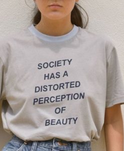 Society Has A Distorted T-shirt