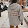 The world is a better place with you in it Hoodie