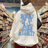 What If It All Goes Right Hoodie