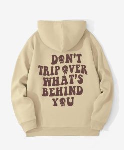 Dont Trip Over Hoodie