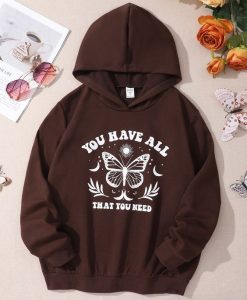 You Have All You Need Hoodie