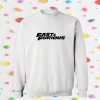 Fast Furious Sweatshirt