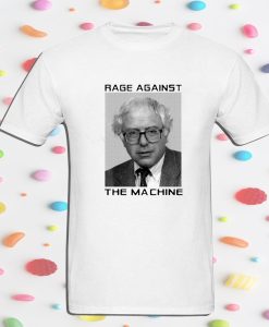 Rage Against Bernie The Machine T Shirt'