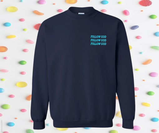 Follow God Sweatshirt