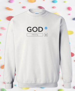 Following God Sweatshirt