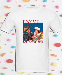 Last Christmas Wham T Shirt