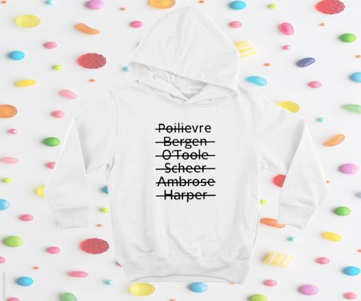 Poilievre Bergen O'toole Scheer Ambrose Harper Hoodie