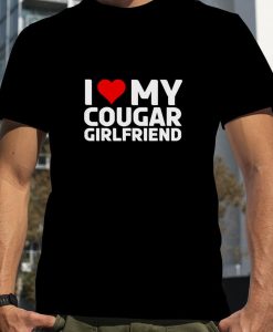 i love my cougar girlfriend shirt