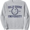 Silly Goose University Sweatshirt