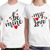Be Mine My Love Couple T- Shirt AL