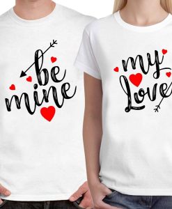 Be Mine My Love Couple T- Shirt AL