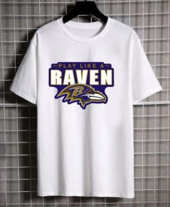 play like a raven tshirt AL