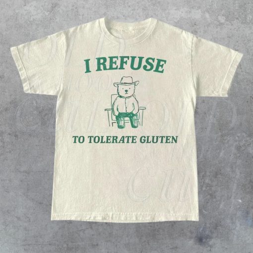 I Refuse To Tolerate Gluten Graphic T-Shirt AL