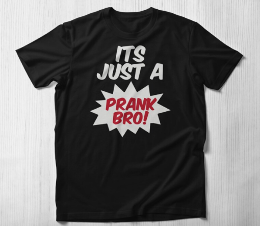 Just A Prank T-shirt AL