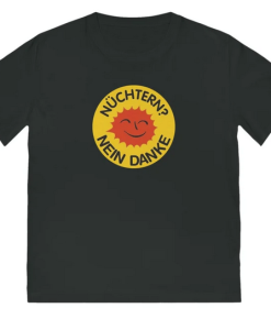 Nuchtern Mein Danke T-shirt AL