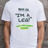 Rick Is I'm A Leg Rick And Morty Show T-shirt AL