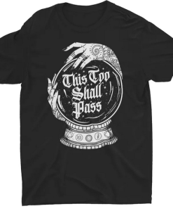 This Too Shall Pass T-Shirt AL