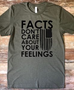 Facts Don't Care About Your Feelings T-Shirt AL