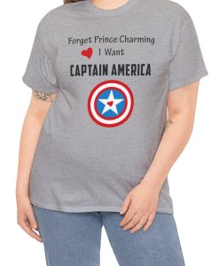 Forget Prince Charming I want Captain America T-shirt AL