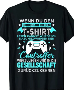 Funny Gaming Saying T-Shirt AL