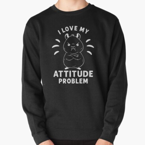 I L Ove My Attitude Quotes Sweatshirt AL