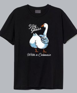 Silly Goose With A Caboose T-shirt AL